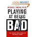 Playing at Being Bad: The Hidden Resilience of Troubled Teens