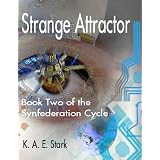Strange Attractor: Book Two of the Synfederation Cycle