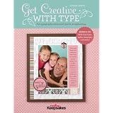 Get Creative with Type: Fun Typography Ideas and Tips for Scrapbooking