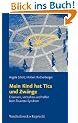 Mein Kind hat Tics und Zw�nge. Erkennen, verstehen und helfen beim Tourette-Syndrom