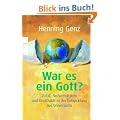 War es ein Gott?: Zufall, Notwendigkeit und Kreativit�t in der Entwicklung des Universums