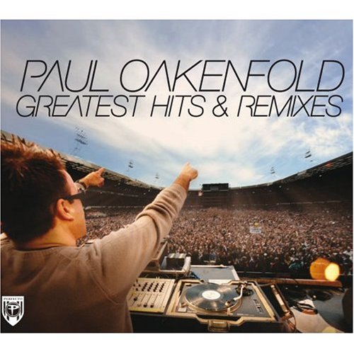 Oakenfold - Greatest Hits and Remixes - Zortam Music