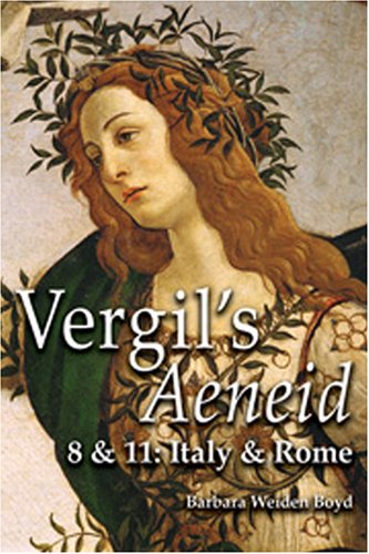 Vergil's Aeneid 8 & 11: Italy & Rome, by Publio Maron Virgilio Vergil's Aeneid 8 & 11: Italy & Rome, by Publio Maron Virgilio