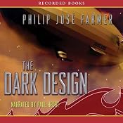 The Dark Design: Riverworld Saga, Book 3 | [Philip José Farmer]