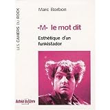 -M- le mot dit : Esth�tique d'un funkistadorpar Marc Borbon