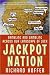 Jackpot Nation: Rambling and Gambling Across Our Landscape of Luck