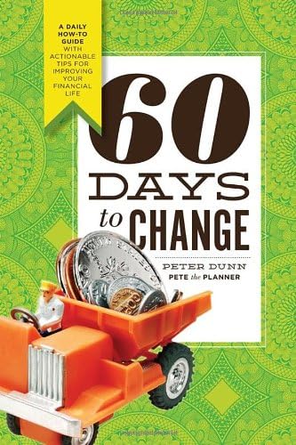 60 Days to Change: A Daily How-To Guide With Actionable Tips for Improving Your Financial Life