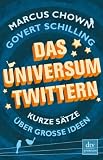 Produkt-Bild: Das Universum twittern: Kurze S&auml;tze &uuml;ber gro&szlig;e Ideen