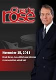 Buy Charlie Rose - Ehud Barak / A conversation about Iraq (November 15, 2011)