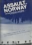 Assault in Norway: True Story of the Telemark Raid
