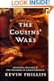 The Cousins' Wars: Religion, Politics, Civil Warfare, And The Triumph Of Anglo-america