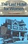 The Last Hotel For Women (Deep South Books)