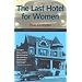 The Last Hotel For Women (Deep South Books)