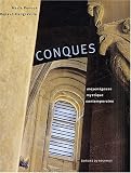 Conques moyen&acirc;geuse, mystique, contemporaine