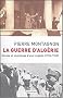 La Guerre d'Alg�rie : Gen�se et engrenage d'une trag�die