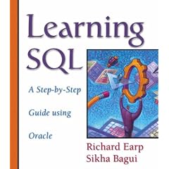 Learning SQL: A Step-by-step Guide Using Oracle