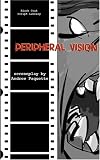 Peripheral Vision: The Screenplay