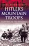 Cassell Military Classics: Hitler's Mountain Troops: Fighting at the Extremes
