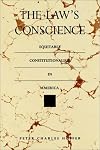 The Law's Conscience: Equitable Constitutionalism in America (Thornton H. Brooks Series in American Law and Society)