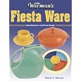 Warman's Fiesta Ware: Identification and Price Guide by Mark Moran