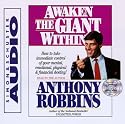 Awaken the Giant within: How to Take Immediate Control of Your Mental, Physical and Emotional Self