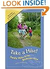 Take A Hike! Family Walks in the Rochester (NY) Area (Second Edition) (Trail Guidebooks)
