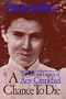 A Chance to Die: The Life and Legacy of Amy Carmichael