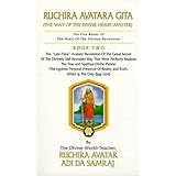 Ruchira Avatara Gita (The Way of the Divine Heart-Master): The Five Books of the Heart of the Adidam Revelation