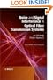 Noise and Signal Interference in Optical Fiber Transmission Systems: An Optimum Design Approach