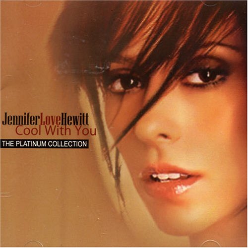 JENNIFER LOVE HEWITT - Cool with You: The Platinum Collection - Zortam Music