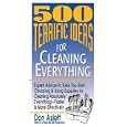 500 Terrific Ideas for Cleaning Everything by Don Aslett
