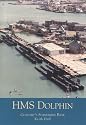 HMS Dolphin: Gosport's Submarine Base