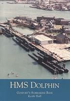 HMS Dolphin: Gosport's Submarine Base