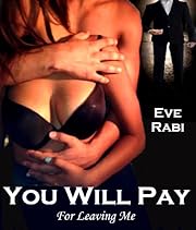 You Will Pay - For Leaving Me
