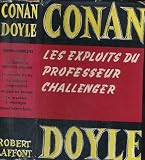 Oeuvres completes tome 2 : les exploits du professeur challenger, le monde perdu, la ceinture empoisonnee, au pays des brumes, la machine a desintegrer, quand la terre hurla.