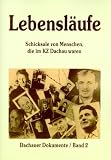 Lebensläufe - Schicksale von Menschen, die im KZ Dachau waren