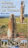 Dolmens et menhirs des C�vennes : 20 circuits de d�couverte pr�historique