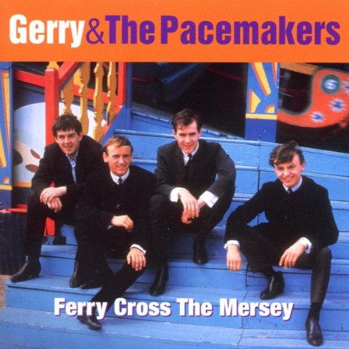 Gerry & The Pacemakers - Ferry Cross the Mersey: Best of - Zortam Music