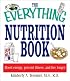 The Everything Nutrition Book: Boost Energy, Prevent Illness, and Live Longer (Everything: Health and Fitness)