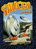 Saucer Attack!: Pop Culture in the Golden Age of Flying Saucers