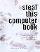 Steal This Computer Book