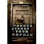Yonder Stands Your Orphan