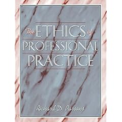 The Ethics of Professional Practice