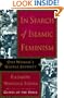 In Search of Islamic Feminism: One Woman's Global Journey