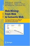 Web Mining: From Web to Semantic Web: First European Web Mining Forum, EWMF 2003, Cavtat-Dubrovnik, Croatia, September 22, 2003, Revised Selected and Invited Papers (Lecture Notes in Computer Science)
