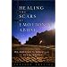 Healing the Scars of Emotional Abuse