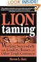 Lion Taming: Working Successfully with Leaders, Bosses and Other Tough Customers