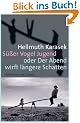 S��er Vogel Jugend oder Der Abend wirft l�ngere Schatten