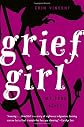 Grief Girl: My True Story