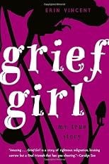 Grief Girl: My True Story